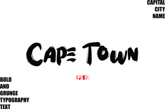 Cape Town. In Stylish Bold Rough Grunge Text Typography City Name