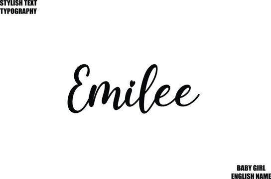 Female Name - in Stylish Cursive Typography Text Emilee.