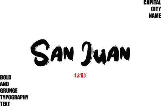 San Juan Of City Name Modern Bold Rough Grunge Text Typography