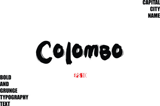 Colombo Of City Name Modern Bold Rough Grunge Text Typography