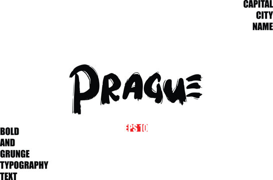 Prague Of City Name Modern Bold Rough Grunge Text Typography