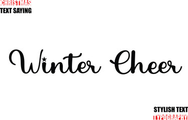 Stylish Calligraphic Lettering Inspirational Christmas Text Quote Winter Cheer.