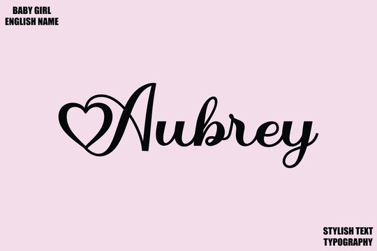 Baby Girl Name Stylish Cursive Text Typography Aubrey.