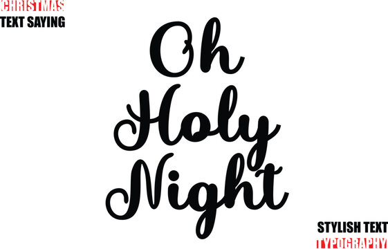 Typescript Cursive Text Christmas Quote Oh Holy Night.