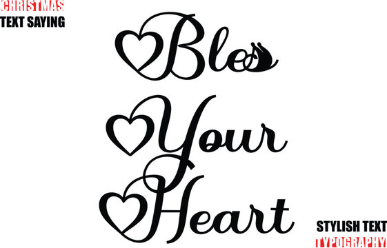 Typescript Cursive Text Christmas Quote Bless Your Heart