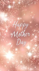 An elegant Happy Mother’s Day banner on a shimmering rose gold backdrop