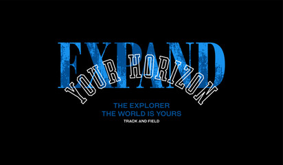 Explorer, expand horizon, abstract typography motivational quotes modern design slogan. Vector illustration graphics print t shirt, apparel, background, poster, banner, postcard or social media