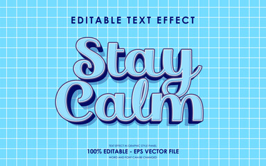 Wall Mural - Editable Stay Calm Motivation Quotes text effect