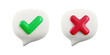 © Ketmut - Vector cartoon minimal 3d white speech bubble with green check mark and red X icon set. Realistic render of yes tick and no cross sign message. Social media comment buttons. Right and wrong set.