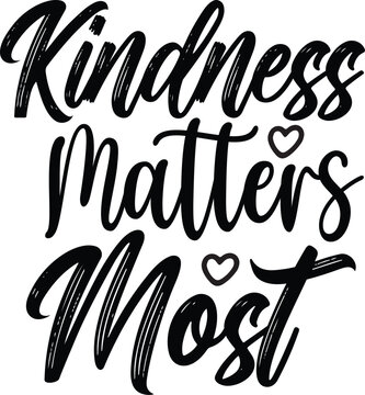 Kindness SVG Typography Vector Design, be kindness, always be kind, illustration, eps