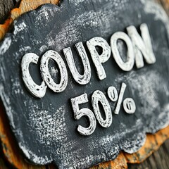 Close-up on a 50 percent discount coupon sign displaying a great deal