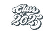 © Mi - Class of 2025 typography design vector. Text for design, congratulation event, T-shirt, party, high school or college graduate. Editable class of 2025 typography design