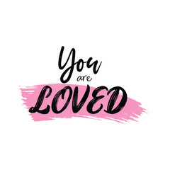 Aufkleber - You Are Loved Calligraphy Text Vector Design.