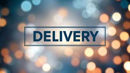 Delivery lettering on blurred lights bokeh background