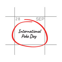 International Poke Day, September 28 - calendar date.