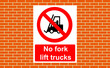 © Peter - No fork-lift trucks sign on a wall