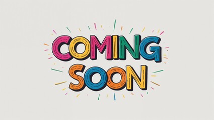 coming soon colorful hand drawn lettering art design on plain white background