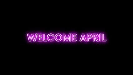 Purple neon sign on black background saying Welcome April, perfect for social media posts, blog headers, and website banners.