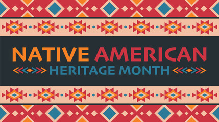 Wall Mural - Native American heritage month. Vector banner, poster, card design concept  with the text Native American heritage month.