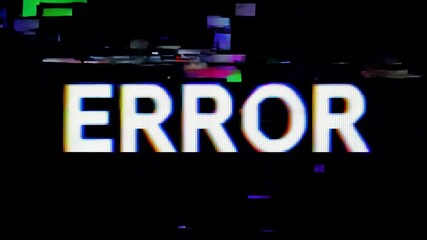Error message with glitch effect