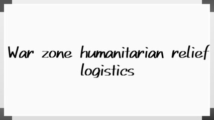 Wall Mural - War zone humanitarian relief logistics のホワイトボード風イラスト