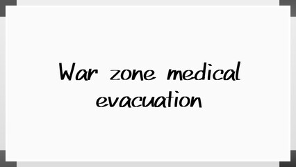 Wall Mural - War zone medical evacuation のホワイトボード風イラスト