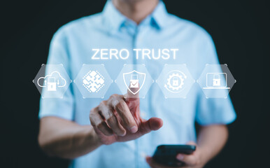 Wall Mural - Zero Trust Security Concept. A person touching virtual zero trust security icons, cloud protection, business information network security, shields, connectivity, cybersecurity measures, cybercrime,