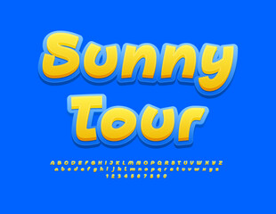 Wall Mural - Vector advertising banner Sunny Tour with artistic Font. Bright handwritten Alphabet Letters and Numbers set