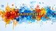 © AS Photo Family - This conceptual art image prominently features the word 'LEADERSHIP' in bold, colorful letters against an abstract background of blue, orange, and red hues.