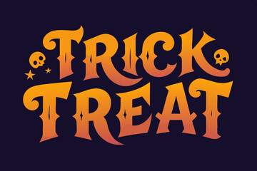 Wall Mural - trick or treat Halloween typography t-shirt design vector illustration