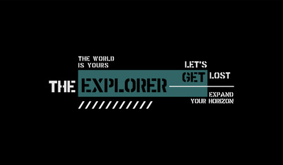 Explorer, expand horizon, abstract typography motivational quotes modern design slogan. Vector illustration graphics print t shirt, apparel, background, poster, banner, postcard or social media