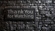 © Kan - A Stunning Display of Gratitude: Thank You for Watching Artfully Crafted in Luxurious Texture on a Dark Stone Surface