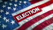 © Anoo - The American flag prominently displays the word ELECTION, showcasing a vibrant blend of red, white, and blue while emphasizing the importance of voting in democracy