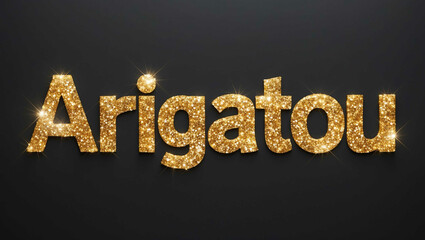 arigatou word lettering with glitter gold shining effect on plain black background