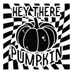 Wall Mural - Hey There Pumpkin  FALL T-SHIRT DESIGN,