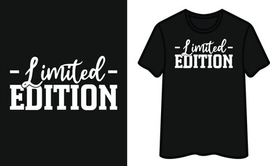 Limited Edition. Positive T-Shirt Design