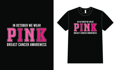 In October We Wear Pink. Breast Cancer Awareness Design.