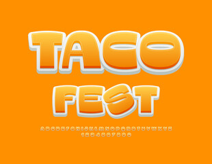 Wall Mural - Vector funny banner Taco Fest. Modern Stylish Artistic 3D Font. Trendy Alphabet Letters and Numbers set.