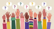 © Olena - Group of multiracial peoples hands raised up and speech bubbles with questions marks. FAQ and questions concept. Hand drawn vector vector illustration isolated on light background, flat cartoon style.