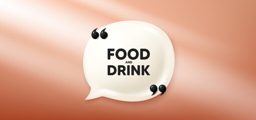 Wall Mural - Food and Drink tag. Chat speech bubble 3d banner. Kitchen food offer. Restaurant menu. Food and Drink chat message. Speech bubble red banner. Text balloon. Vector