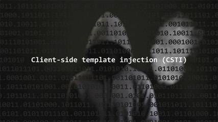 Cyber attack client-side template injection (csti) text in foreground screen, anonymous hacker hidden with hoodie in the blurred background. Vulnerability text in binary system code on editor program.
