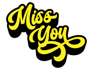 Poster - Words ‘Miss You’ written in retro groovy three-dimensional script lettering