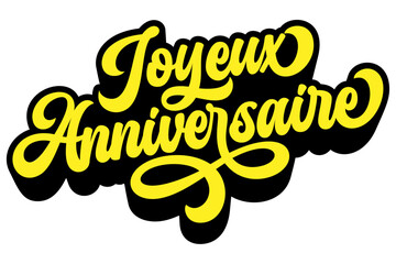 Fototapete - French words ‘Joyeux Anniversaire’ (Happy Birthday) written in retro groovy three-dimensional script lettering