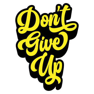 Words ‘Don’t Give Up’ written in retro groovy three-dimensional script lettering