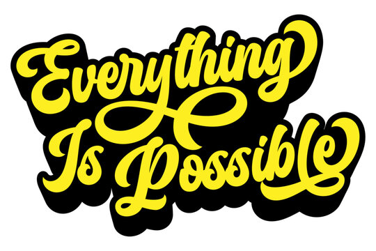 Words ‘Everything Is Possible’ written in retro groovy three-dimensional script lettering