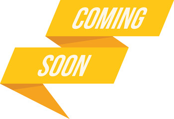 Poster - yellow ribbon with sharp corners announcing something coming soon