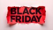 © Marina - Torn paper opens the phrase black friday, written in black letters on a red background