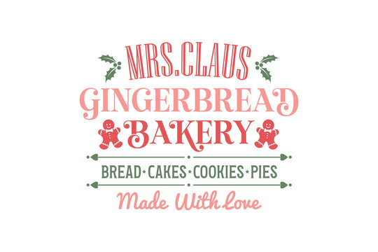 Mrs. Claus Gingerbread bakery, Vintage Christmas Sign typography Design