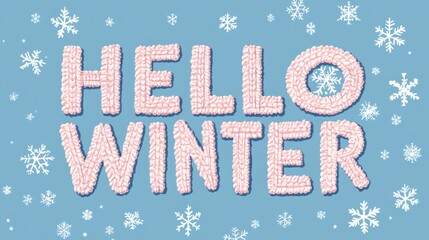 Wall Mural - Hello Winter Text in Pink Woolen Threads on Snowflake Background