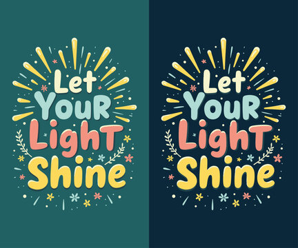 Let Your Light Shine typography t-shirt vector design templates
